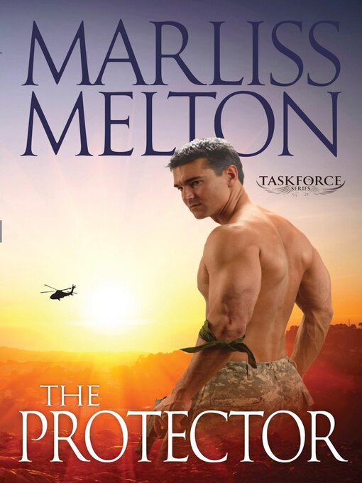 Title details for The Protector (The Taskforce Series, Book 1) by Marliss Melton - Available